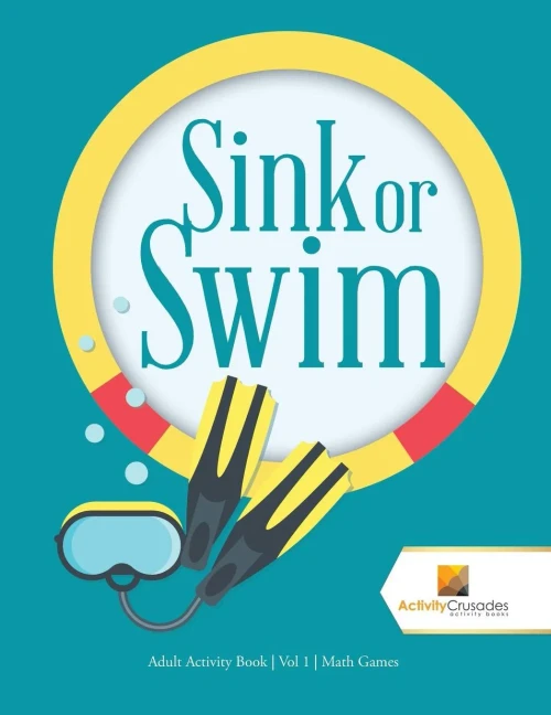 Sink Or Swim : Adult Activity Book | Vol 1 | Math Games