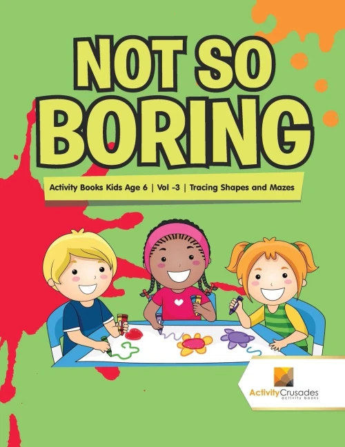Not So Boring : Activity Books Kids Age 6 | Vol -3 | Tracing Shapes And Mazes