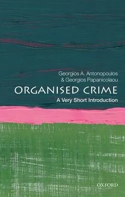 Organized Crime: A Very Short Introduction (Very Short Introductions)