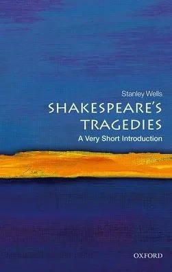 Shakespeare'S Tragedies: A Very Short Introduction (Very Short Introductions)