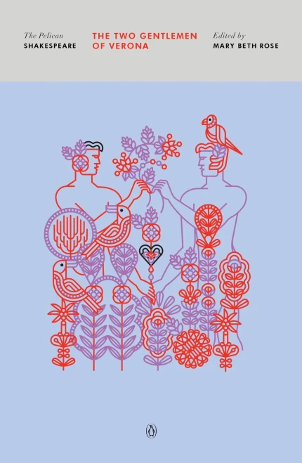 The Two Gentlemen Of Verona (The Pelican Shakespeare)