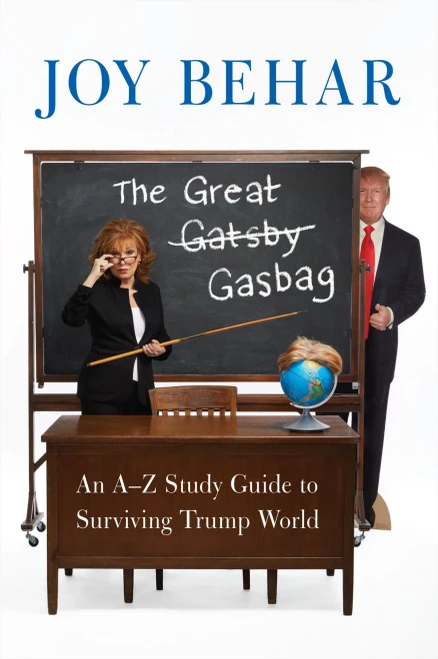 The Great Gasbag: An A-To-Z Study Guide To Surviving Trump World
