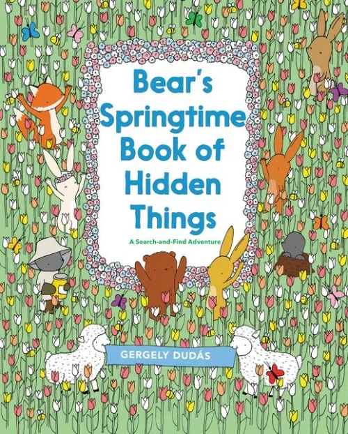 Bear'S Springtime Book Of Hidden Things (A Search And Find Adventure)
