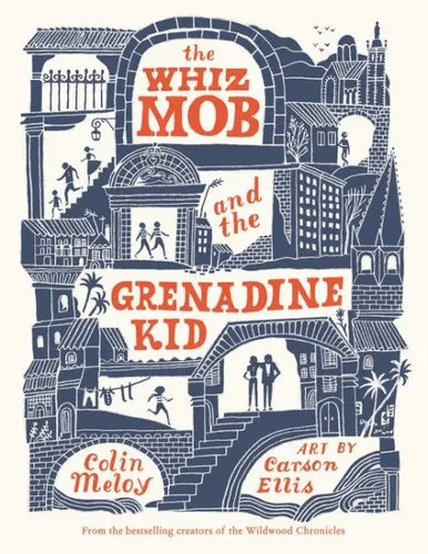 The Whiz Mob And The Grenadine Kid