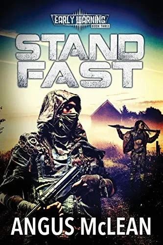 Stand Fast: In uncertain times, who will survive? (Early Warning)