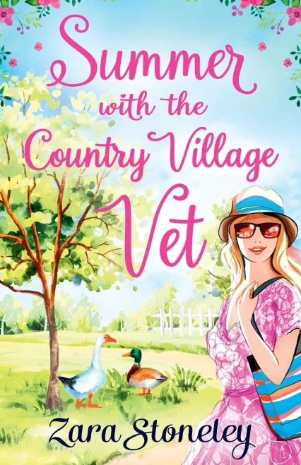 Summer With The Country Village Vet: A Gorgeously Uplifting And Heartwarming Romantic Comedy To Escape With (The Little Village On The Green) (Book 1)