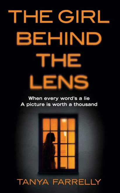 The Girl Behind The Lens: A Dark Psychological Thriller With A Brilliant Twist