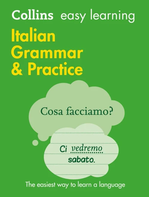Collins Easy Learning Italian  Easy Learning Italian Grammar And Practice