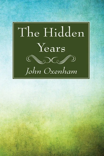 The Hidden Years - Paperback