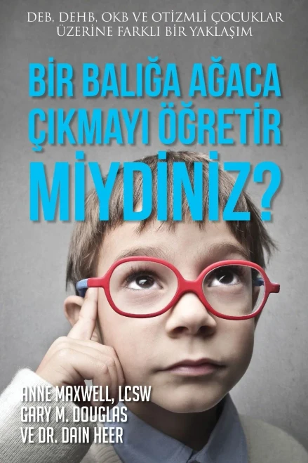 Bir Balığa Ağaca Çıkmayı Öğretir miydiniz? (Turkish) (Turkish Edition)