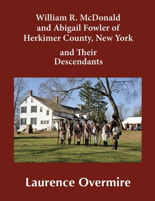 William R. McDonald and Abigail Fowler of Herkimer County, New York and Their Descendants