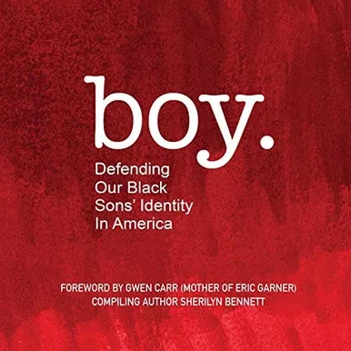 boy: Defending Our Black Sons' Identity in America - Paperback
