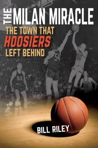 The Milan Miracle: The Town That Hoosiers Left Behind
