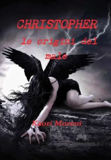 Christopher Le Origini Del Male (Italian Edition)