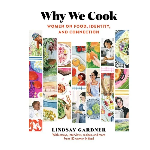 Why We Cook: Women on Food, Identity, and Connection