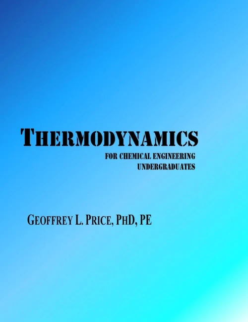 Thermodynamics for Chemical Engineering Undergraduates: First and Second Law systematically developed with applications in energy and engineering