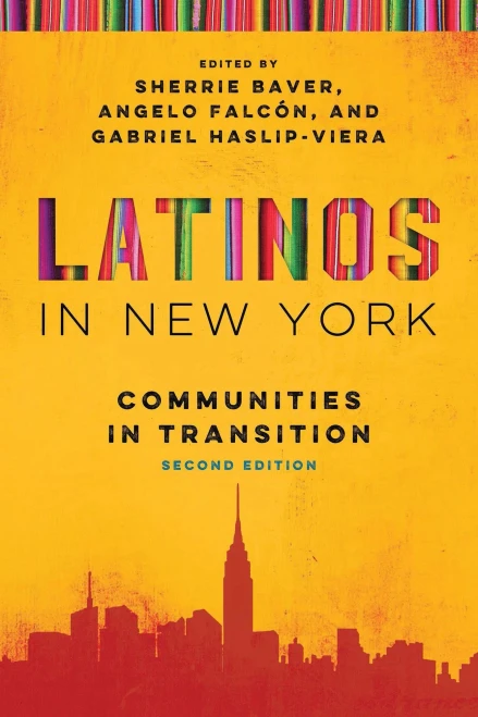 Latinos In New York: Communities In Transition, Second Edition (Latino Perspectives)