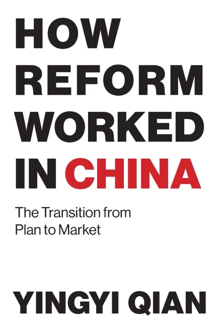 How Reform Worked In China: The Transition From Plan To Market (The Mit Press)