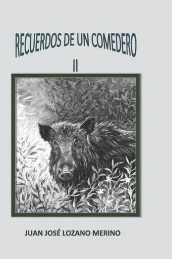 Recuerdos De Un Comedero Ii (Spanish Edition)