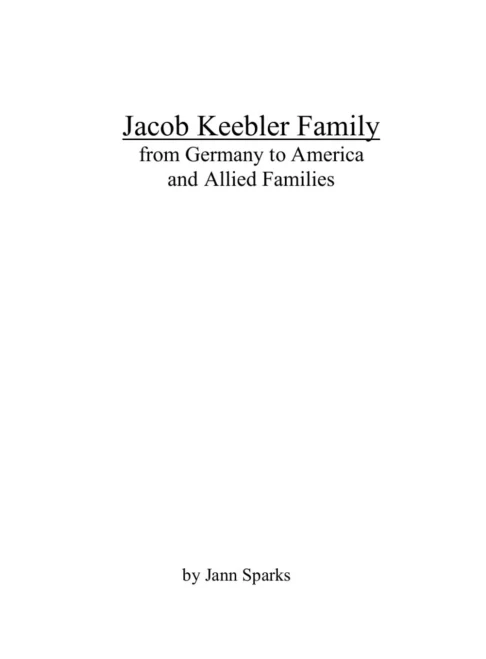 Jacob Keebler Family: From Germany To America And Allied Families