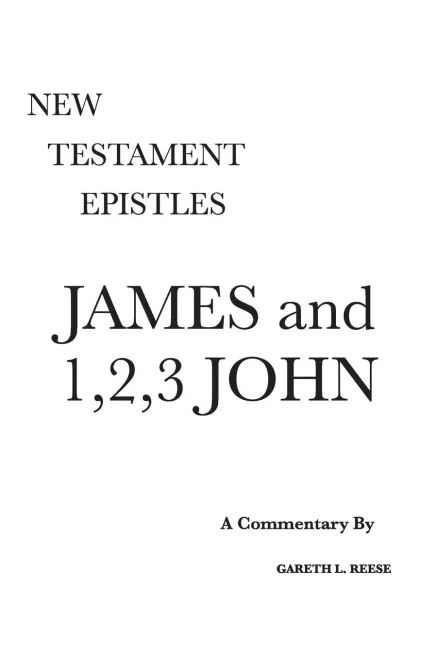 James And 1,2,3 John: A Critical & Exegetical Commentary