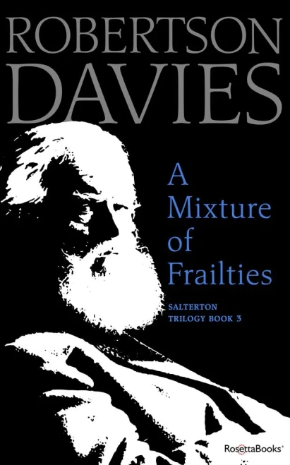 A Mixture Of Frailties (Salterton Trilogy)