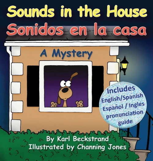 Sounds In The House! / Sonidos En La Casa: A Mystery (Mini-Mysteries For Minors) (English And Spanish Edition)
