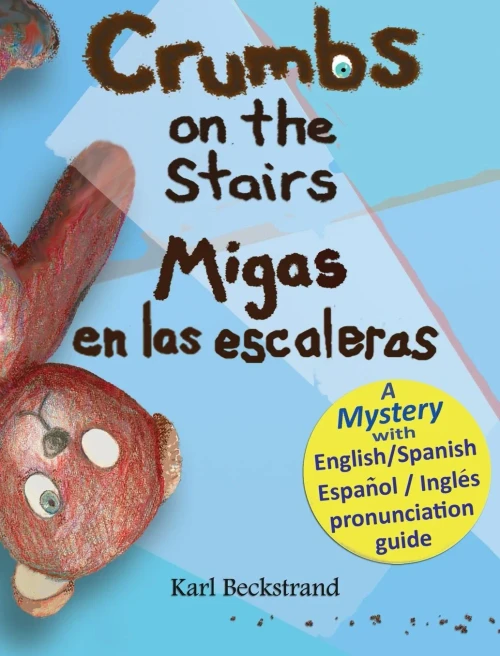 Crumbs On The Stairs - Migas En Las Escaleras (English And Spanish Edition) (Mini-Mysteries For Minors)