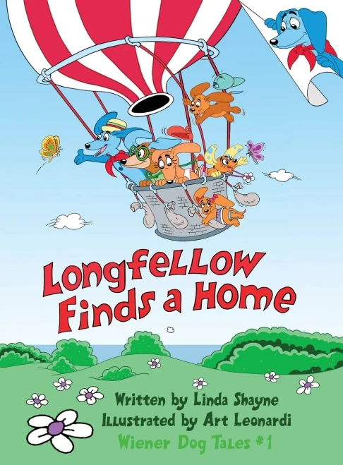 Longfellow Finds A Home: (A Children'S Book) (Wiener Dog Tales)