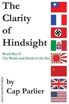 The Clarity Of Hindsight: The Words And Deeds Of The Era
