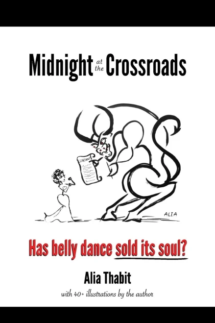 Midnight At The Crossroads: Has Belly Dance Sold Its Soul?