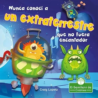 Nunca conocí a un extraterrestre que no fuera encantador (Leo y Rimo) (Spanish Edition) - Library Binding