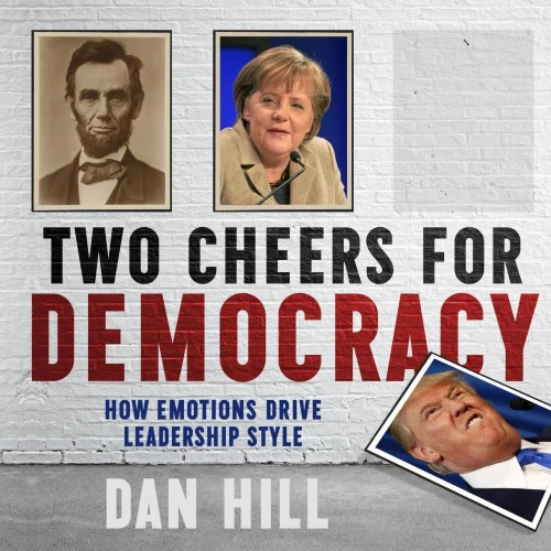 Two Cheers For Democracy: How Emotions Drive Leadership Style