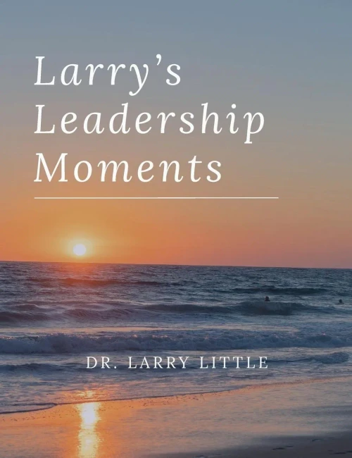 Larry'S Leadership Moments