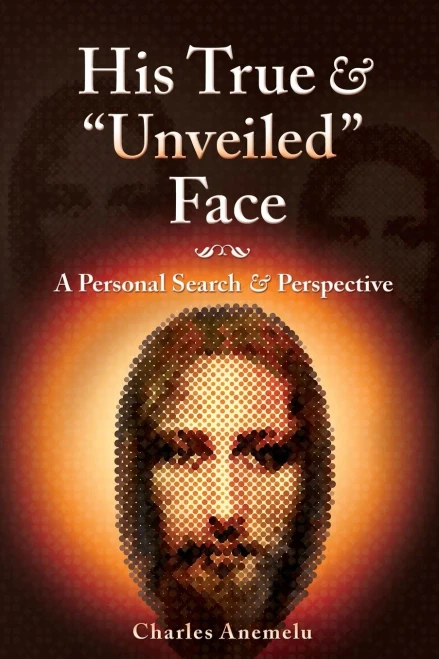 His True And "Unveiled" Face: A Personal Search And Perspective