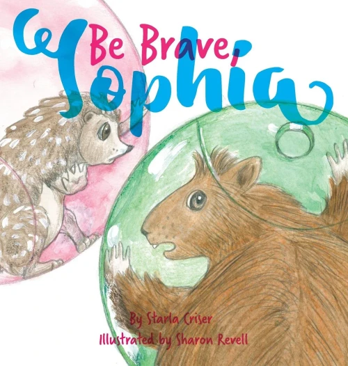Be Brave, Sophia: Book 2 In The Lucy And Sophia Series