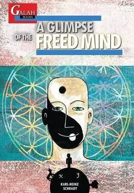 A Glimpse Of The Freed Mind