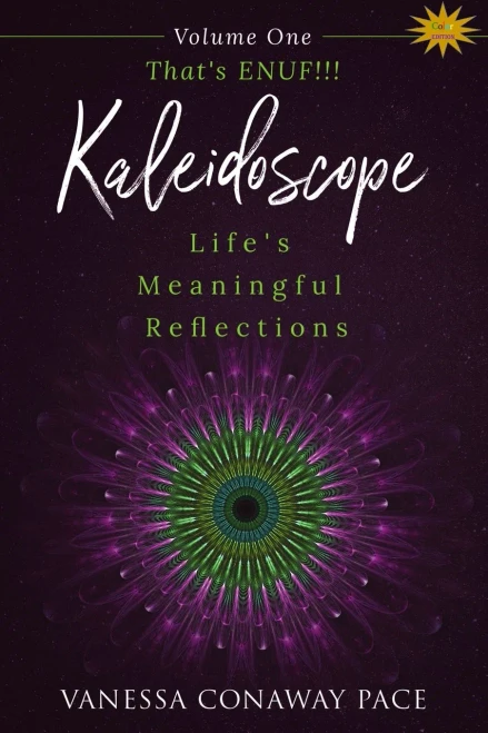 That'S Enuf!!! (Kaleidoscope: Life'S Meaningful Reflections)