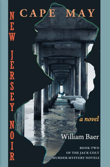 New Jersey Noir - Cape May: A Novel (Jack Colt Murder Mystery Novels)
