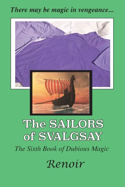 The Sailors Of Svalgsay: The Sixth Book Of Dubious Magic (Books Of Dubious Magic)