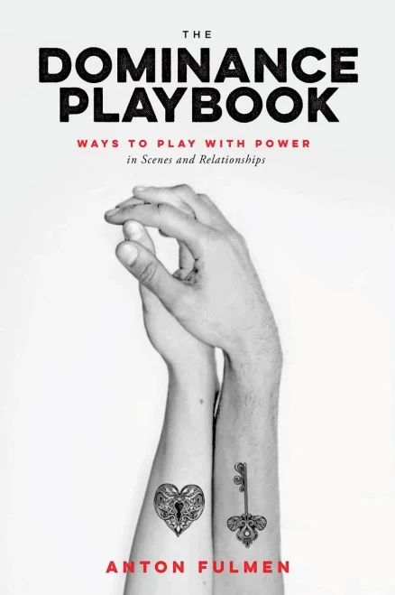 The Dominance Playbook: Ways To Play With Power In Scenes And Relationships