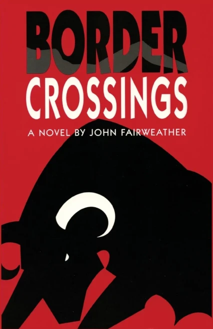 Border Crossings: A Novel