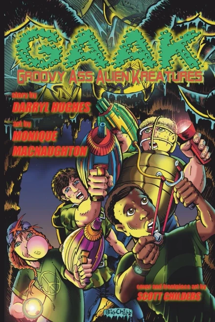 G.A.A.K: Groovy Ass Alien Kreatures (The Complete Graphic Novel. A Funny Science Fiction Adventure Books For Kids)