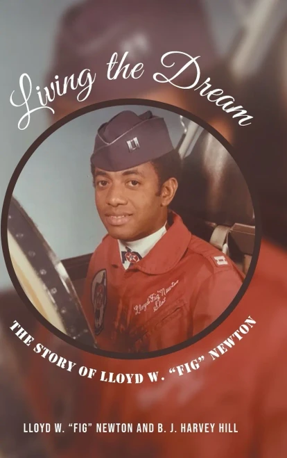 Living the Dream: The Story of Lloyd W. Fig Newton - Hardcover