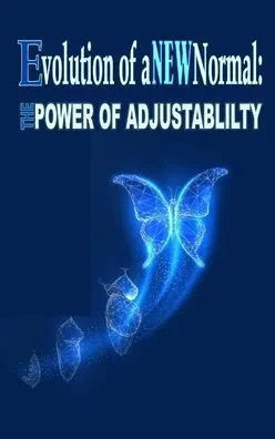Evolution Of A New Normal: The Power Of Adjustability