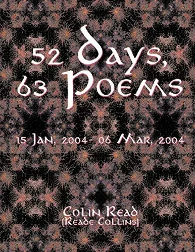 52 Days, 63 Poems: 15 Jan, 2004 - 06 Mar 2004