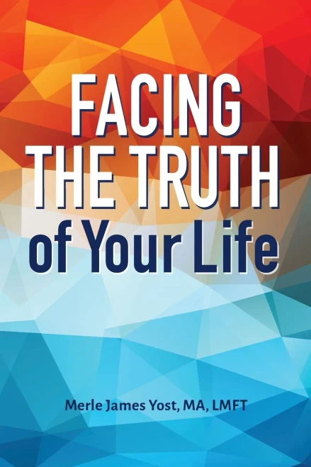 Facing The Truth Of Your Life