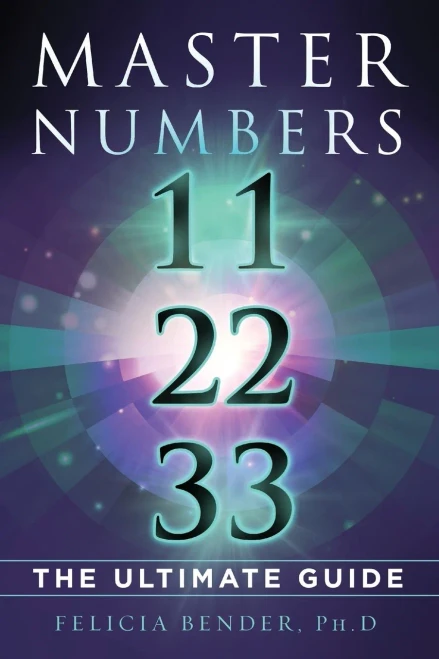 Master Numbers 11, 22, And 33: The Ultimate Guide
