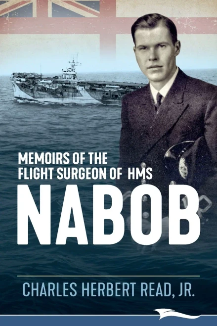 Memoirs Of The Flight Surgeon Of Hms Nabob