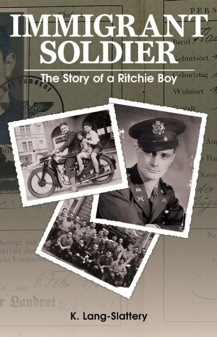 Immigrant Soldier,: The Story Of A Ritchie Boy
